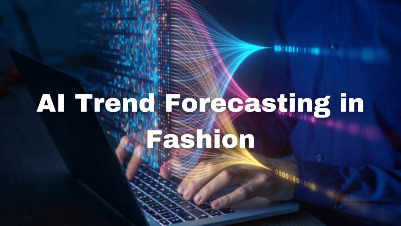 AI Trend Forecasting in Fashion