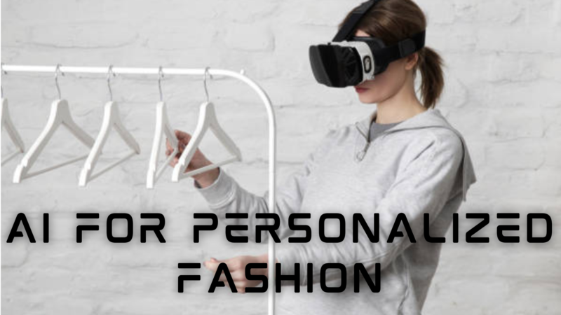 AI for Personalized Fashion